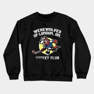 Werewolves of London, ON Hockey Club (white variation) Crewneck Sweatshirt